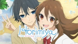 Horimiya: The Missing Pieces (Season 1 Hindi Dub)