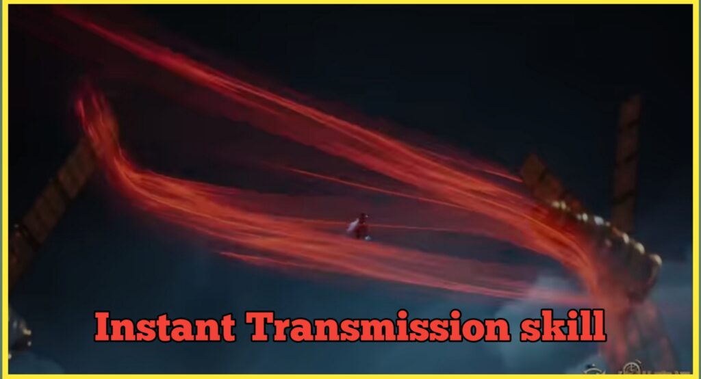 Instant Transmission स्किल